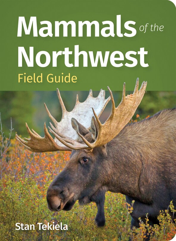 Front cover_Mammals of the Northwest Field Guide