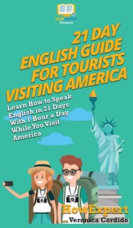 Couverture_21 Day English Guide for Tourists Visiting America
