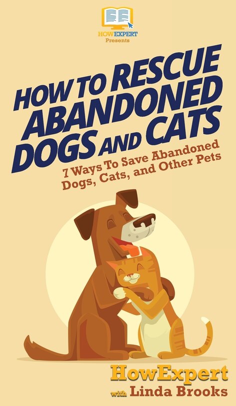 Front cover_How To Rescue Abandoned Dogs and Cats