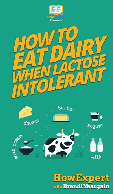 Couverture_How to Eat Dairy When Lactose Intolerant