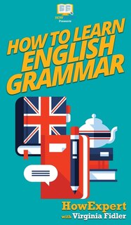 Front cover_How To Learn English Grammar