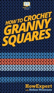 Front cover_How To Crochet Granny Squares