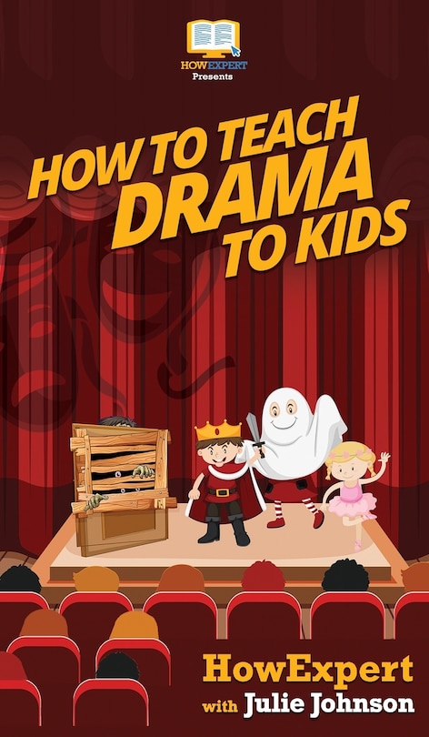 Front cover_How To Teach Drama To Kids