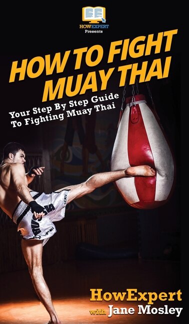 Front cover_How to Fight Muay Thai
