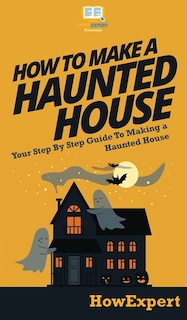 Couverture_How To Make a Haunted House