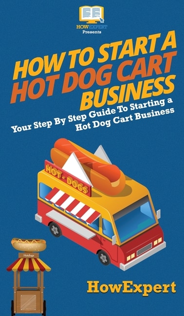 Front cover_How to Start a Hot Dog Cart Business