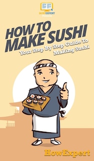 Front cover_How To Make Sushi