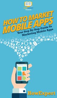 Front cover_How To Market Mobile Apps