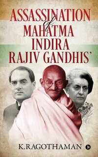 Couverture_Assassination Of Mahatma - Indira - Rajiv Gandhis'