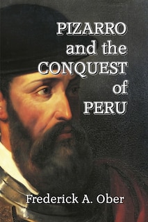 Couverture_Pizarro and the Conquest of Peru