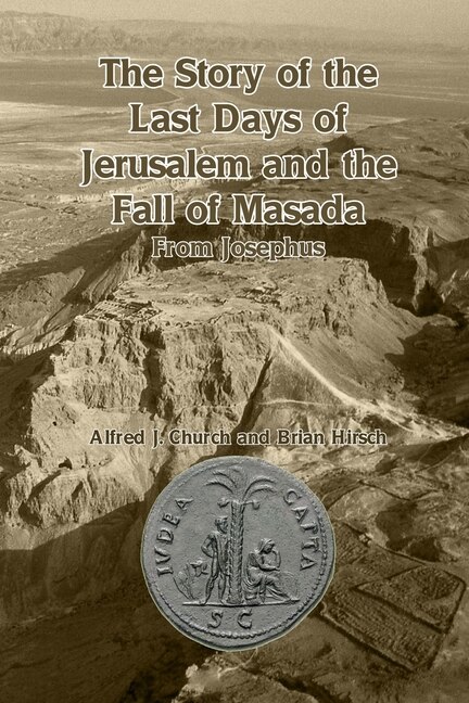 Front cover_The Story of the Last Days of Jerusalem and the Fall of Masada