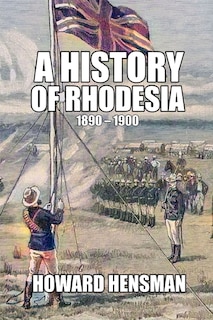 Front cover_A History of Rhodesia 1890-1900