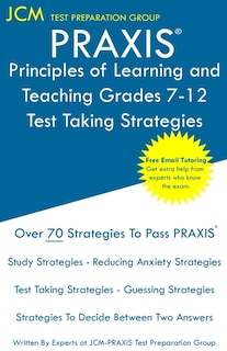 Front cover_PRAXIS Principles of Learning and Teaching Grades 7-12 - Test Taking Strategies