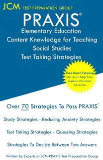 Front cover_PRAXIS Elementary Education Content Knowledge for Teaching Social Studies - Test Taking Strategies