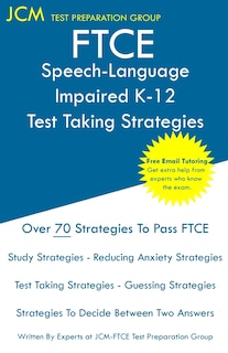Front cover_FTCE Speech-Language Impaired K-12 - Test Taking Strategies