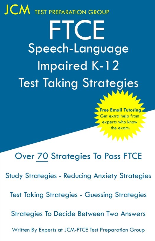 Front cover_FTCE Speech-Language Impaired K-12 - Test Taking Strategies