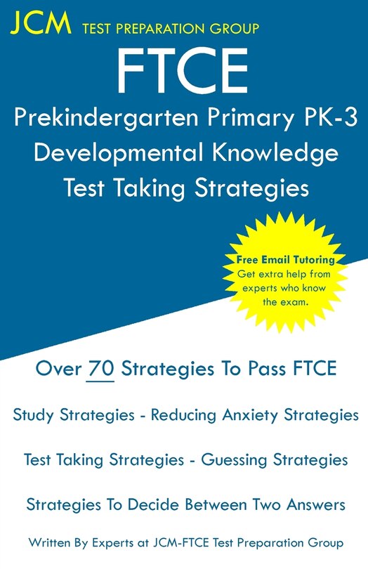 Front cover_FTCE Prekindergarten Primary PK-3 Developmental Knowledge - Test Taking Strategies