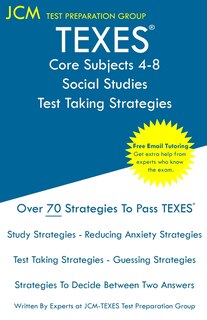 Front cover_TEXES Core Subjects 4-8 Social Studies - Test Taking Strategies