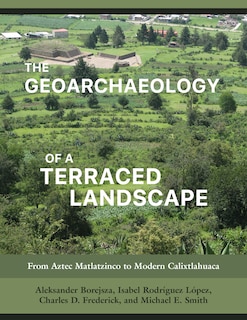 Front cover_The Geoarchaeology of a Terraced Landscape