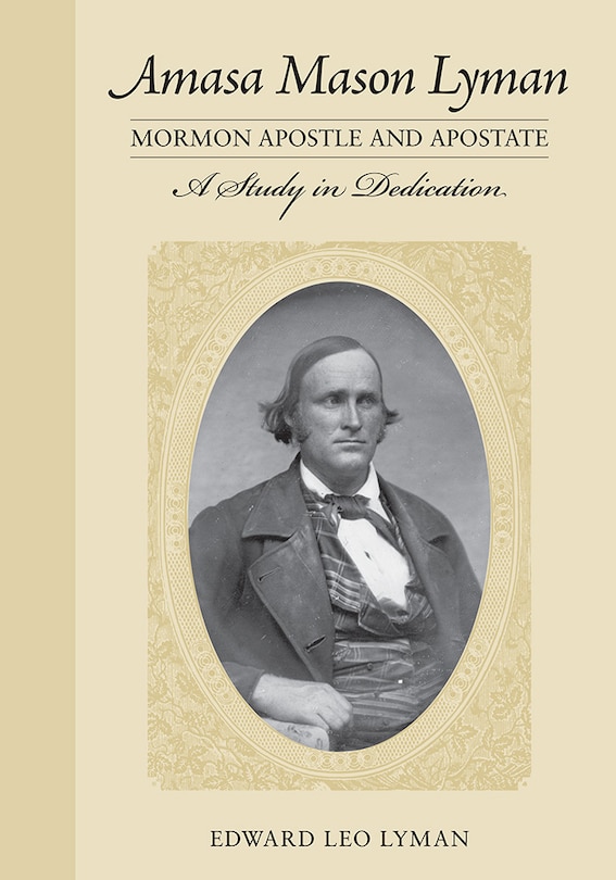 Couverture_Amasa Mason Lyman, Mormon Apostle and Apostate