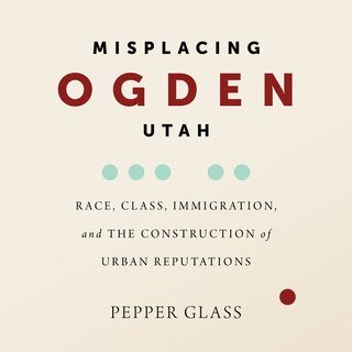 Couverture_Misplacing Ogden, Utah