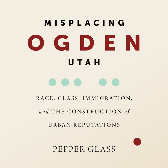 Couverture_Misplacing Ogden, Utah