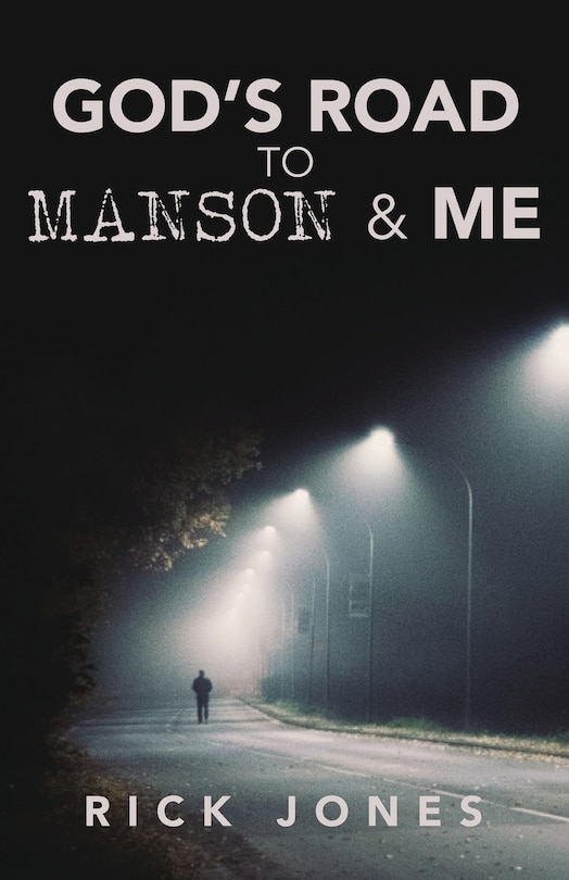 Front cover_God's Road to Manson & Me