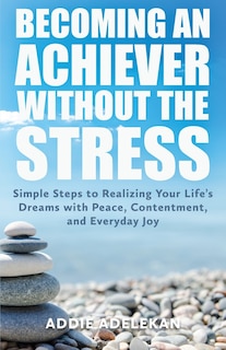 Couverture_Becoming An Achiever Without The Stress