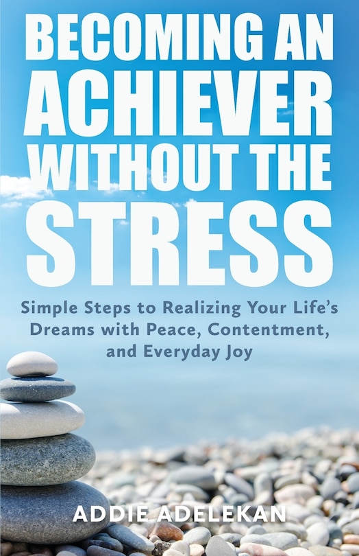 Couverture_Becoming An Achiever Without The Stress