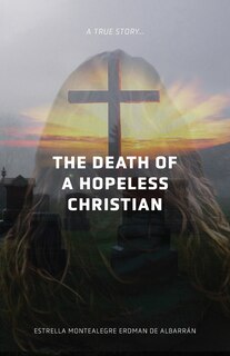 Front cover_The Death of a Hopeless Christian
