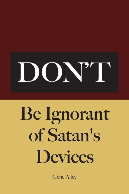 Front cover_Don't Be Ignorant of Satan's Devices