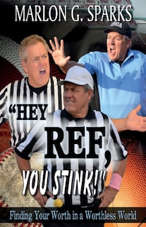 Front cover_Hey Ref, You Stink!