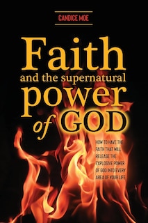 Front cover_Faith and the Supernatural Power of God