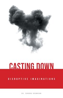 Front cover_Casting Down Disruptive Imaginations