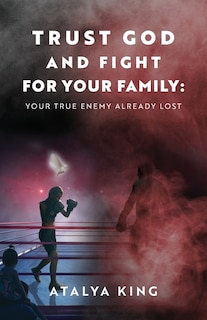 Couverture_Trust God and Fight for Your Family