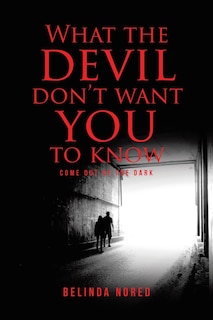 Front cover_What the Devil Don't Want You to Know