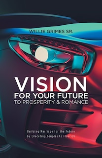 Couverture_Vision For Your Future To Prosperity & Romance