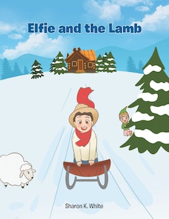 Front cover_Elfie and the Lamb