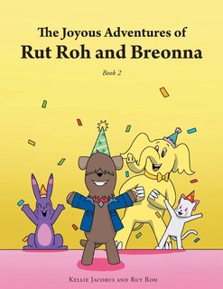 Front cover_The Joyous Adventures of Rut Roh and Breonna