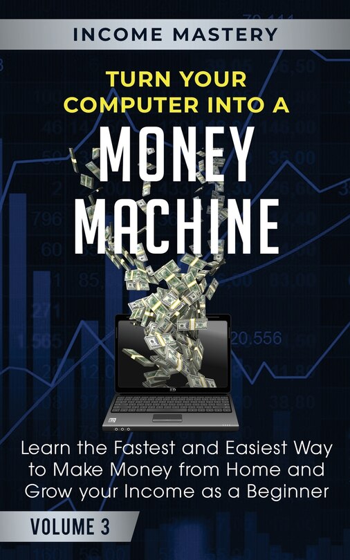 Front cover_Turn Your Computer Into a Money Machine