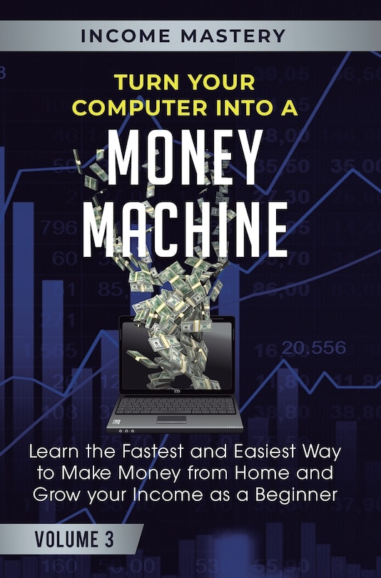 Front cover_Turn Your Computer Into a Money Machine