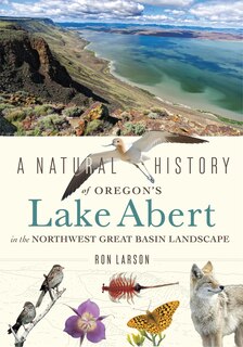 Couverture_A Natural History of Oregon's Lake Abert in the Northwest Great Basin Landscape