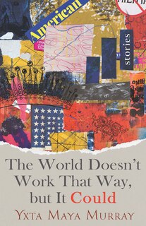 Couverture_The World Doesn't Work That Way, but It Could