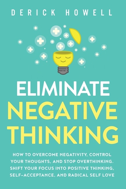 Front cover_Eliminate Negative Thinking