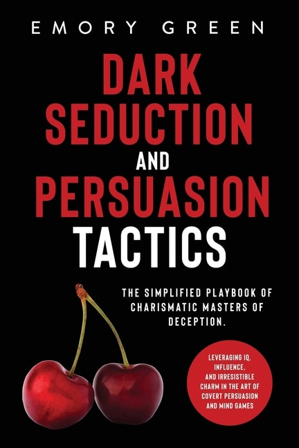 Front cover_Dark Seduction and Persuasion Tactics