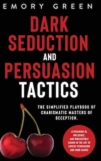 Front cover_Dark Seduction and Persuasion Tactics