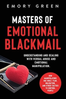 Couverture_Masters of Emotional Blackmail