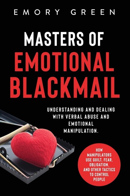 Couverture_Masters of Emotional Blackmail