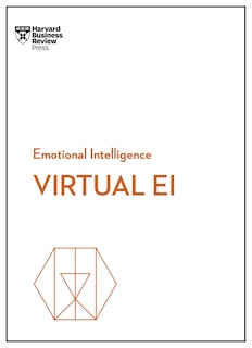 Front cover_Virtual Ei (hbr Emotional Intelligence Series)