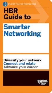 Front cover_Hbr Guide To Smarter Networking (hbr Guide Series)